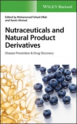 Nutraceuticals and Natural Product Derivatives: Disease Prevention & Drug Discovery - ISBN 9781119436676
