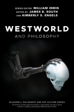 Westworld and Philosophy: If You Go Looking for the Truth, Get the Whole Thing - ISBN 9781119437888
