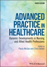 Advanced Practice in Healthcare: Dynamic Developments in Nursing and Allied Health Professions - ISBN 9781119439097