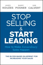 Stop Selling and Start Leading: How to Make Extraordinary Sales Happen - ISBN 9781119446286