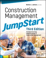 Construction Management JumpStart: The Best First Step Toward a Career in Construction Management - ISBN 9781119451013