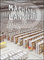 Machine Landscapes: Architectures of the Post Anthropocene - ISBN 9781119453017