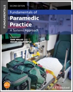 Fundamentals of Paramedic Practice: A Systems Approach - ISBN 9781119462958