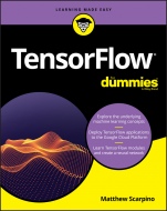 TensorFlow For Dummies - ISBN 9781119466215