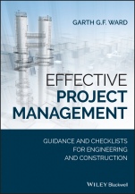 Effective Project Management: Guidance and Checklists for Engineering and Construction - ISBN 9781119469445