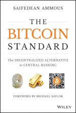 The Bitcoin Standard: The Decentralized Alternative to Central Banking - ISBN 9781119473862