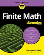 Finite Math For Dummies - ISBN 9781119476368