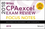 Wiley CPAexcel Exam Review 2018 Focus Notes: Business Environment and Concepts - ISBN 9781119481003