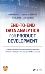 End–to–end Data Analytics for Product Development: A Practical Guide for Fast Consumer Goods Companies, Chemical Industry and Processing Tools Manufacturers - ISBN 9781119483694