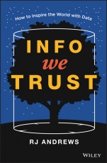 Info We Trust: How to Inspire the World with Data - ISBN 9781119483892