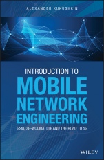 Introduction to Mobile Network Engineering: GSM, 3G–WCDMA, LTE and the Road to 5G - ISBN 9781119484172