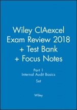 Wiley CIAexcel Exam Review 2018 + Test Bank + Focus Notes: Part 1, Internal Audit Basics Set - ISBN 9781119487807