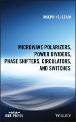 Microwave Polarizers, Power Dividers, Phase Shifters, Circulators, and Switches - ISBN 9781119490050
