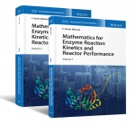 Mathematics for Enzyme Reaction Kinetics and Reactor Performance: 2 Volume Set - ISBN 9781119490289