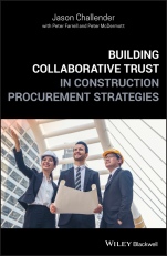 Building Collaborative Trust in Construction Procurement Strategies - ISBN 9781119492269