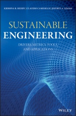 Sustainable Engineering: Drivers, Metrics, Tools, and Applications - ISBN 9781119493938
