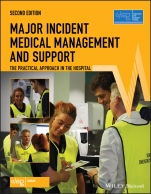 Major Incident Medical Management and Support: The Practical Approach in the Hospital - ISBN 9781119501015