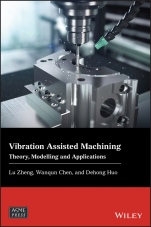 Vibration Assisted Machining: Theory, Modelling and Applications - ISBN 9781119506355