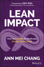 Lean Impact: How to Innovate for Radically Greater Social Good - ISBN 9781119506607
