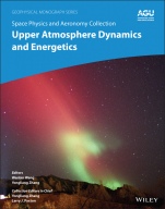 Space Physics and Aeronomy: Upper Atmosphere Dynamics and Energetics - ISBN 9781119507567