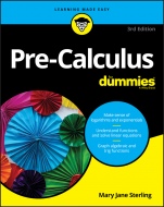 Pre–Calculus For Dummies - ISBN 9781119508779