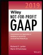 Wiley Not–for–Profit GAAP 2019: Interpretation and Application of Generally Accepted Accounting Principles - ISBN 9781119511656