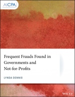 Frequent Frauds Found in Governments and Not–for–Profits - ISBN 9781119514350
