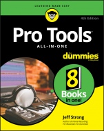Pro Tools All–in–One For Dummies - ISBN 9781119514558