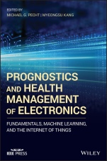 Prognostics and Health Management of Electronics: Fundamentals, Machine Learning, and the Internet of Things - ISBN 9781119515333