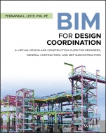BIM for Design Coordination: A Virtual Design and Construction Guide for Designers, General Contractors, and MEP Subcontractors - ISBN 9781119516019
