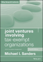 Joint Ventures Involving Tax–Exempt Organizations, 2018 Cumulative Supplement - ISBN 9781119516088