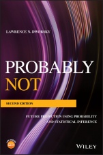 Probably Not: Future Prediction Using Probability and Statistical Inference - ISBN 9781119518105