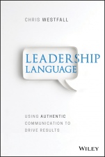 Leadership Language: Using Authentic Communication to Drive Results - ISBN 9781119523345