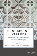 Connecting Virtues: Advances in Ethics, Epistemology, and Political Philosophy - ISBN 9781119525738