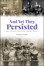 And Yet They Persisted: How American Women Won the Right to Vote - ISBN 9781119530831