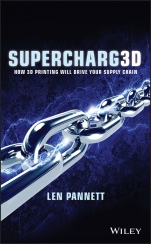 Supercharg3d: How 3D Printing Will Drive Your Supply Chain - ISBN 9781119532354