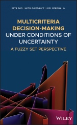 Multicriteria Decision–Making Under Conditions of Uncertainty: A Fuzzy Set Perspective - ISBN 9781119534921