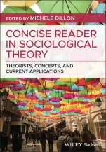 Concise Reader in Sociological Theory: Theorists, Concepts, and Current Applications - ISBN 9781119536185