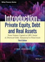 Introduction to Private Equity, Debt and Real Assets: From Venture Capital to LBO, Senior to Distressed Debt, Immaterial to Fixed Assets - ISBN 9781119537380