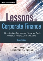 Lessons in Corporate Finance: A Case Studies Approach to Financial Tools, Financial Policies, and Valuation - ISBN 9781119537830
