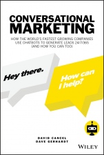 Conversational Marketing: How the Worlds Fastest Growing Companies Use Chatbots to Generate Leads 24/7/365 (and How You Can Too) - ISBN 9781119541837