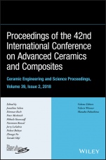 Proceedings of the 42nd International Conference on Advanced Ceramics and Composites, Ceramic Engineering and Science Proceedings, Issue 2 - ISBN 9781119543268