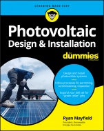 Photovoltaic Design & Installation For Dummies - ISBN 9781119544357