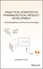 Analytical Scientists in Pharmaceutical Product Development: Task Management and Practical Knowledge - ISBN 9781119547822