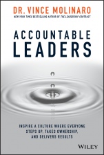 Accountable Leaders: Inspire a Culture Where Everyone Steps Up, Takes Ownership, and Delivers Results - ISBN 9781119550112