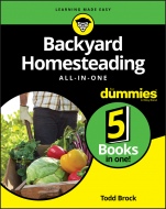 Backyard Homesteading All–in–One For Dummies - ISBN 9781119550754