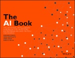 The AI Book: The Artificial Intelligence Handbook for Investors, Entrepreneurs and FinTech Visionaries - ISBN 9781119551904