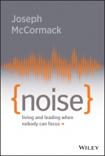 Noise: Living and Leading When Nobody Can Focus - ISBN 9781119553373