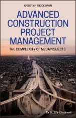 Advanced Construction Project Management: The Complexity of Megaprojects - ISBN 9781119554769