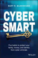 Cyber Smart: Five Habits to Protect Your Family, Money, and Identity from Cyber Criminals - ISBN 9781119559610